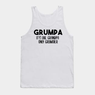 Grumpa It's Like Grandpa Only Grumpier Father's Day Gift Ideas Fathers Day Shirt 2020 For Grandpa Papa Daddy Dad Tank Top